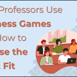 Why Professors Use Business Games and How to Choose the Right Fit